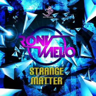 Strange Matter by Rony Melo