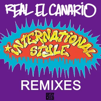 International Style (Remixes) by Real El Canario