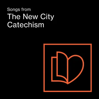 Songs from the New City Catechism by The Gospel Coalition