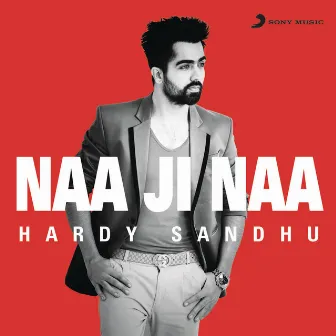 Naa Ji Naa by Harrdy Sandhu