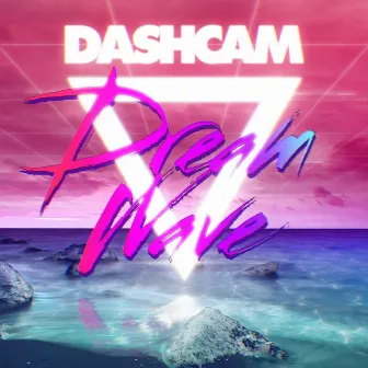 Dreamwave by Dashcam