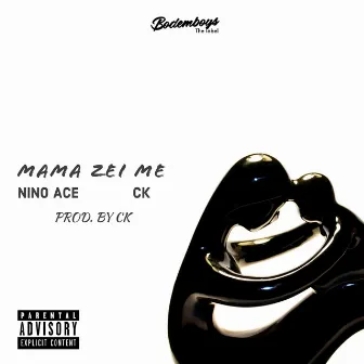 Mama Zei Me by Nino Ace