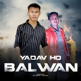 Yadav Ho Balwan by Gaurav Yadav