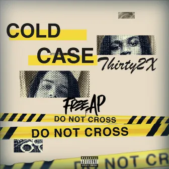 Cold Case by Thirty2X