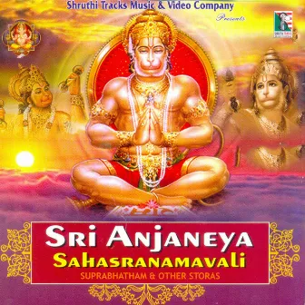 Sri Anjaneya Sahasranamavali Suprabhatham And Other Stotras by Ramesh Chandra