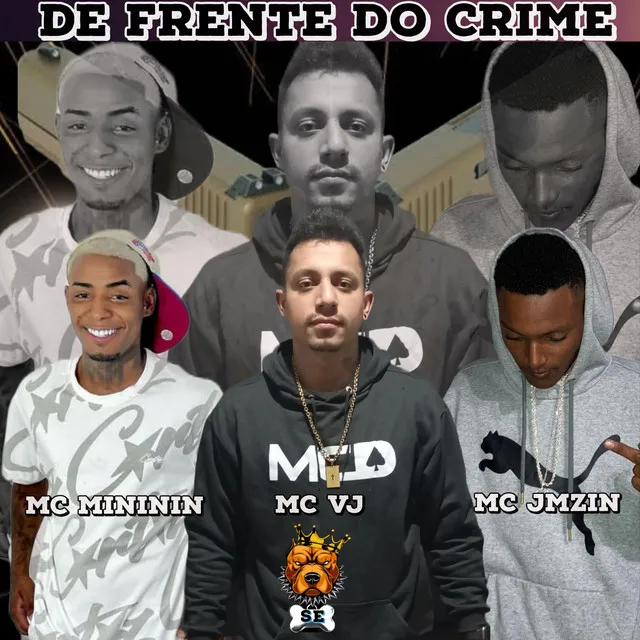 DE FRENTE DO CRIME (MC's VJ, JMZIN, MINININ, DJ VJ DO ST.)