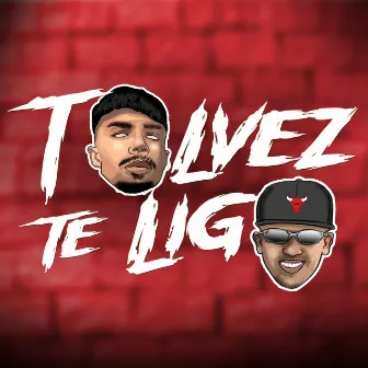 Talvez Te Ligo by Menor Da 10