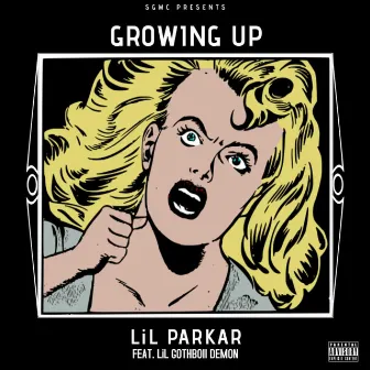 growing up by Lil Parkar