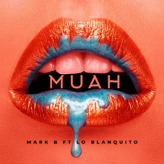 Muah by Lo Blanquito