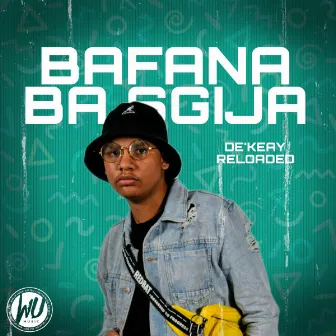 Bafana Ba Sgija by De'KeaY