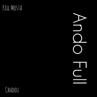 Ando Full by Kill Mosta