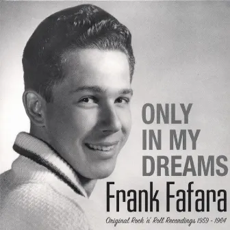 Only In My Dreams by Frank Fafara