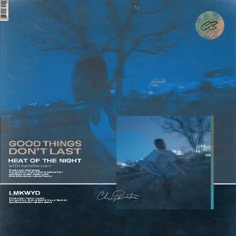 GOOD THINGS DON'T LAST by Chris Buxton