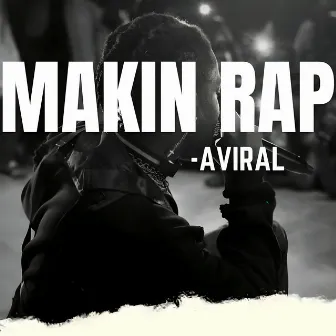 Makin Rap by Aviral