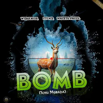 BOMB (Ichu Mgbada) by WIZGenius