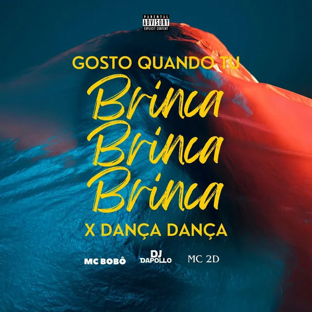 Gosto Quando Tu Brinca Brinca Brinca X Dança Dança