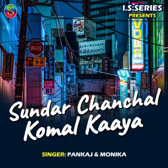 Sundar Chanchal Komal Kaaya by Monika