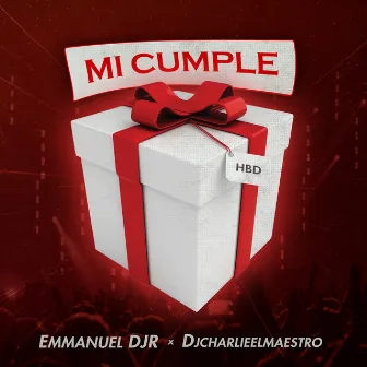 Mi Cumple by Djcharlieelmaestro