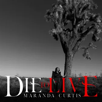 Die To Live by Maranda Curtis