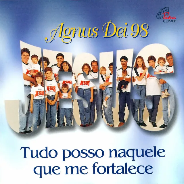 Agnus Dei 1998 (Tudo Posso Naquele Que Me Fortalece)