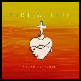 Fire Within by Sarah Carpenter