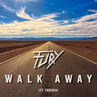 Walk Away by Fury