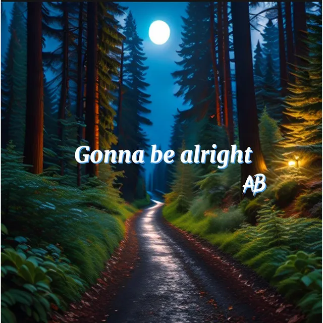 Gonna Be Alright