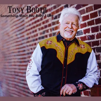 Something 'bout You Baby I Like by Tony Booth