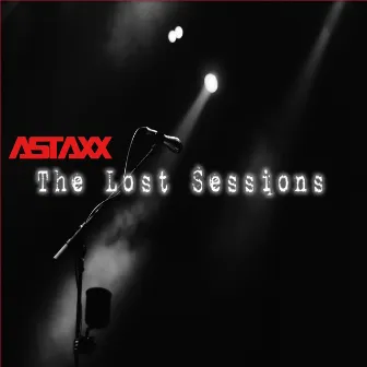 The Lost Sessions by A.Staxx