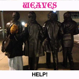 Help! by Weaves