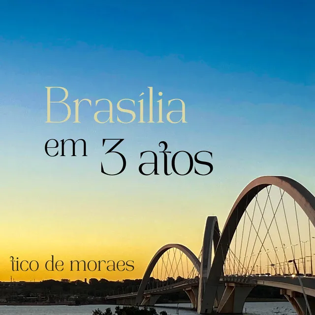 Brasília em 3 Atos