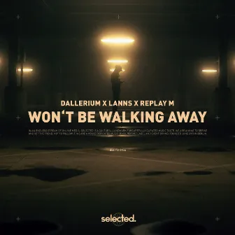 Won't Be Walking Away by Replay M