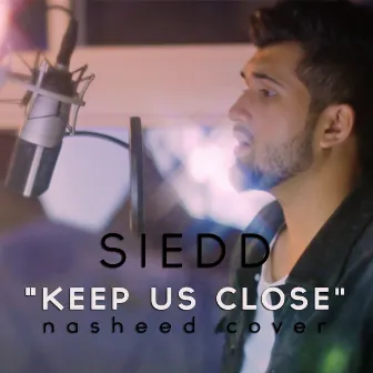 Keep Us Close by Siedd