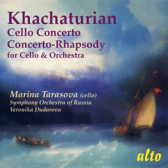 Khachaturian: Concerto for Cello in E minor; Concerto-Rhapsody for Cello & Orchestra in D minor by Marina Tarasova