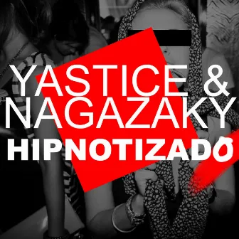 Hipnotizado by Nagazaky