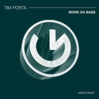 Work Da Bass by Tim Porta