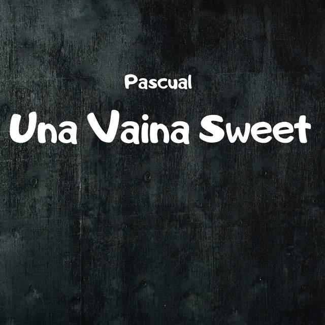 Una Vaina Sweet (Acapella)