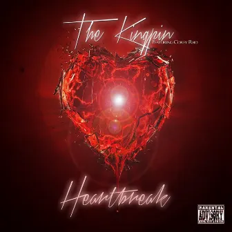 Heartbreak (feat. Corey Reid) by Kingpin