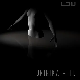 Tu by Onirika