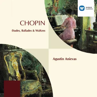 Chopin: Études, Ballades & Waltzes by Agustin Anievas