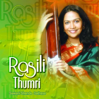 Rasili Thumri by Sawani Shende-sathaye