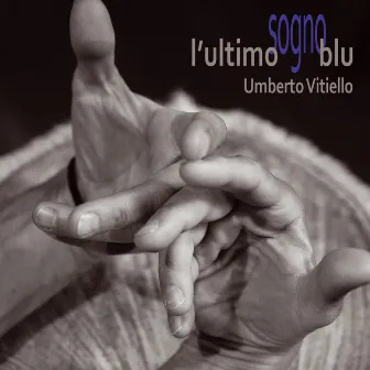 L'Ultimo Sogno Blu by Umberto Vitiello