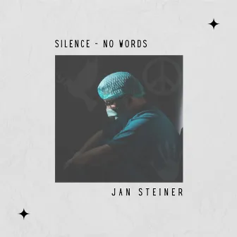 Silence - no words by Jan Steiner