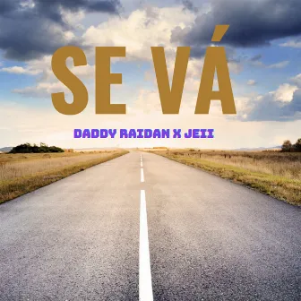 Se Va by Daddy Raidan