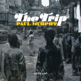 The Trip by Paul Murphy