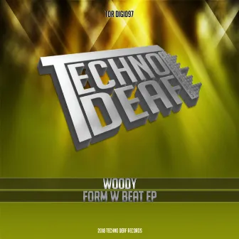 Form W Beat by Woody