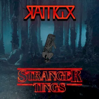 Stranger Tings by Rattrix