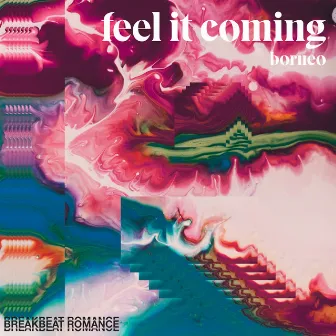 Feel It Coming by Borneo