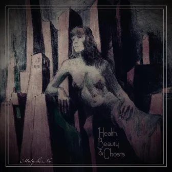 Health, Beauty & Ghosts by Małgola, No