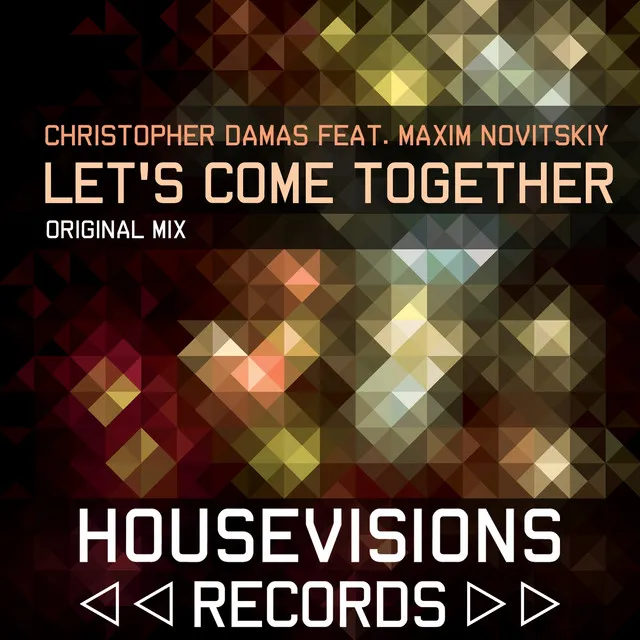 Let's Come Together (feat. Maxim Novitskiy)